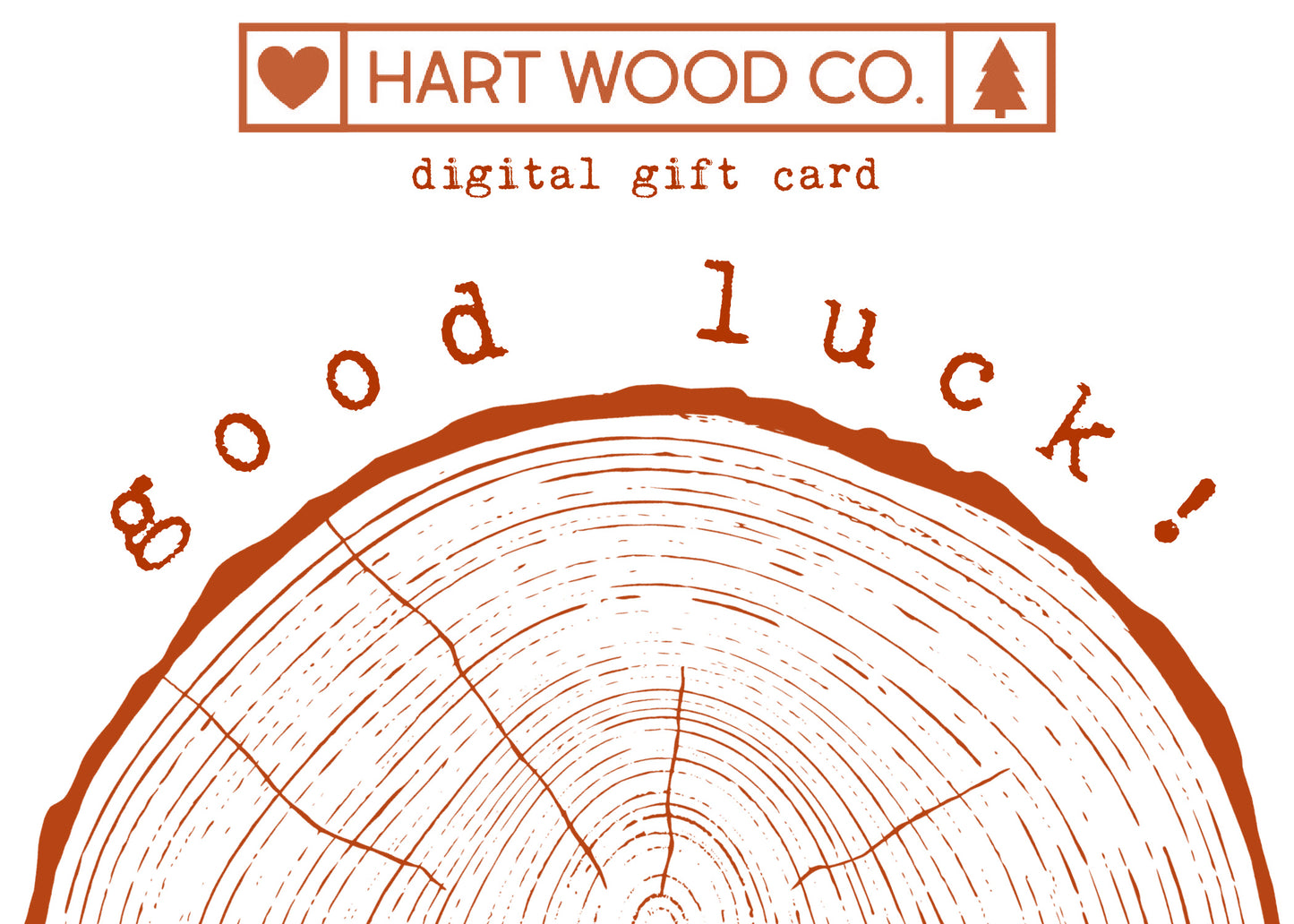 Hart Wood Co. Digital Gift Card