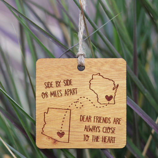 Side By Side or Miles Apart, Friend Ornament