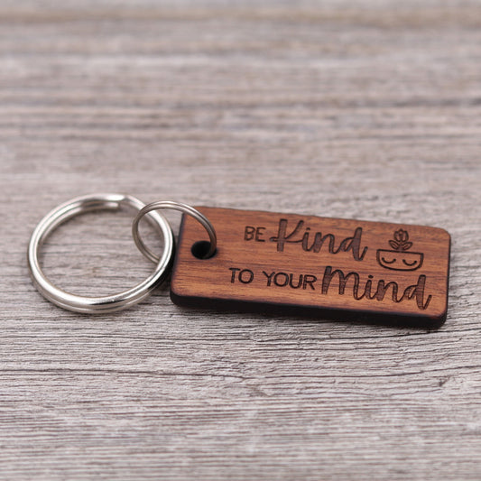 Be Kind to Your Mind Keychain
